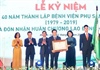 Bệnh viện Phụ sản Hà Nội kỷ niệm 40 năm thành lập và đón nhận Huân chương Lao động hạng Nhất